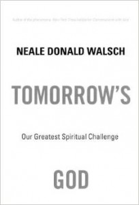 Neale Donald Walsch - Tomorrow's God